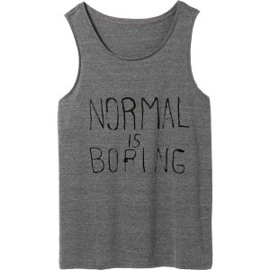 Normal Is Boring Tank Top