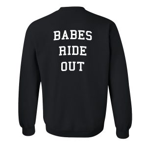 Babes Ride Out Sweatshirt Back