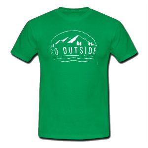 go outside t shirt