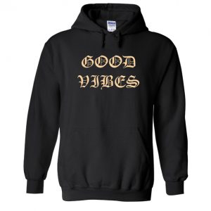 Good Vibes Hoodie