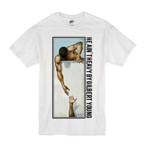 He Ain't Heavy Bu Gilbert Yount T-Shirt