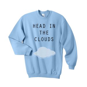 Head In The Clouds Sweatshirt