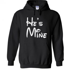 He's Mine Hoodie
