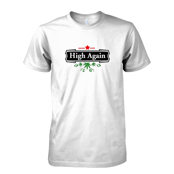 High Again Weed Smoking Beer Parody T-Shirt