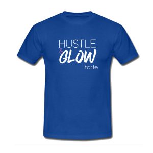 Hustle & Glow Tarte T-Shirt