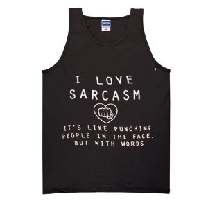 I Love Sarcasm Tank Top