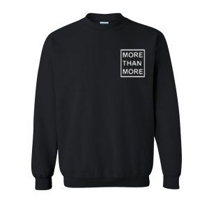 More Than More Sweatshirt