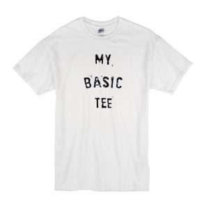 My Basic Tee T-Shirt