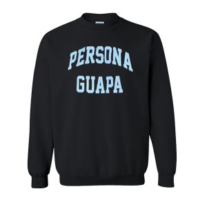Persona Guapa Sweatshirt