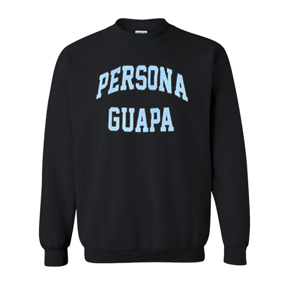 Persona Guapa Sweatshirt