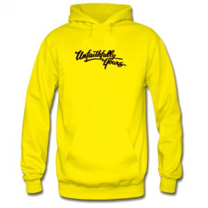 Unfaithfully Yours Hoodie