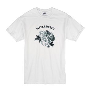 Bittersweet T-Shirt