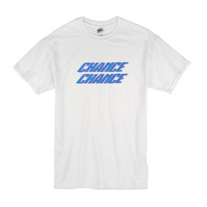 Chance Chance T-Shirt