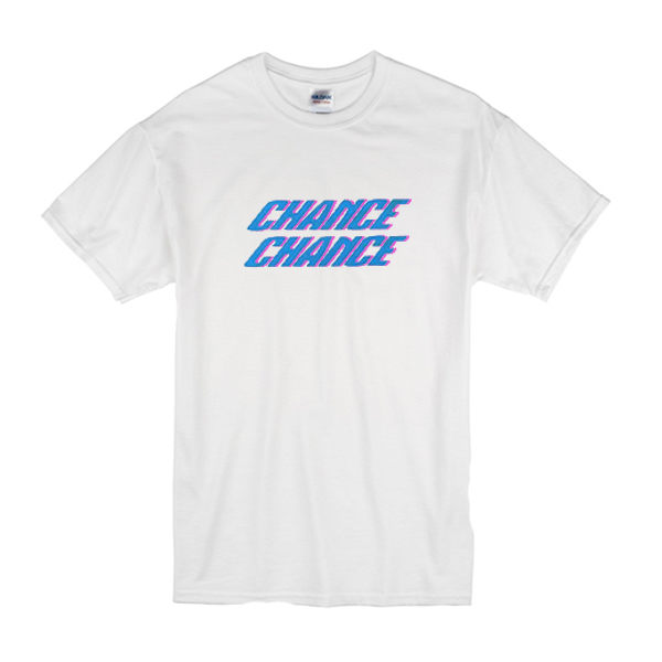 Chance Chance T-Shirt