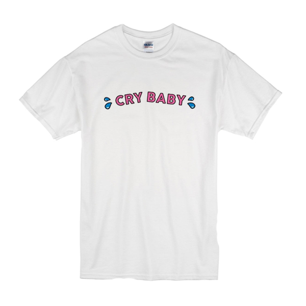 Cry Baby T-Shirt