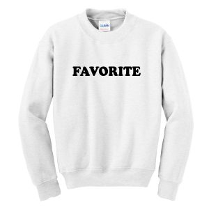 Favorite Sweatshirt