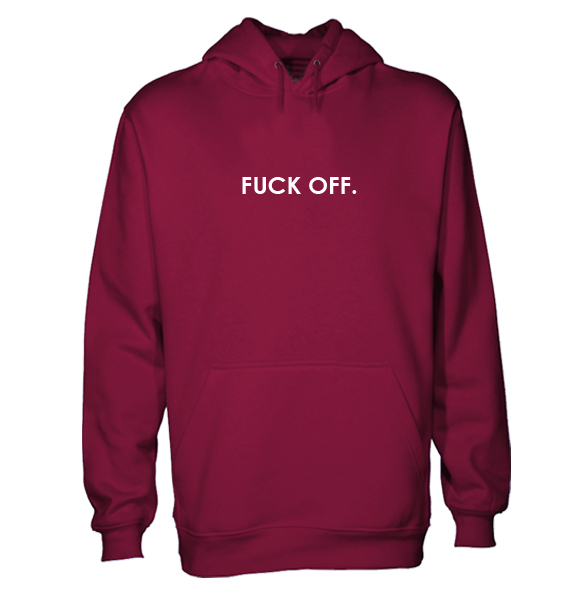 Fuck Off Hoodie