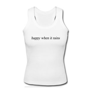 Happy When It Rains Tank Top