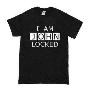 I Am Johnlocked T-Shirt