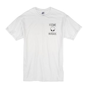 I Come In Peace Alien T-Shirt