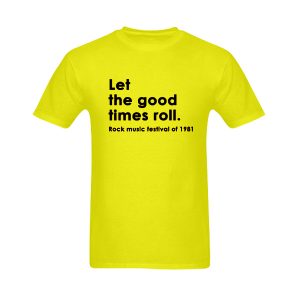 Let The Good Times Roll T-Shirt
