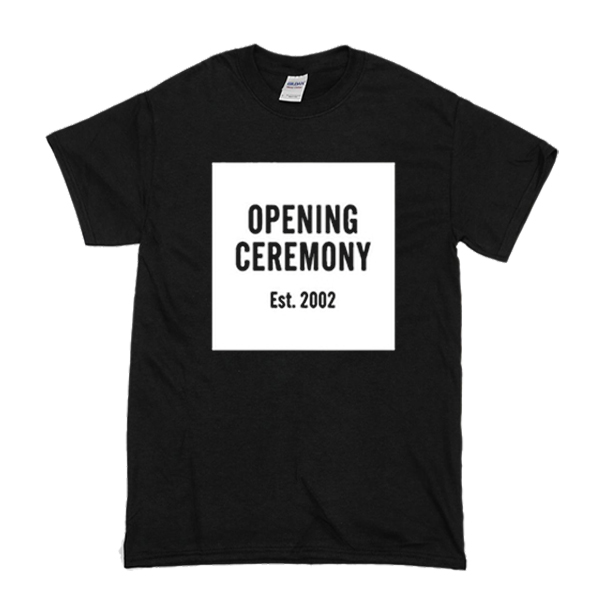 t shirt opening ceremony
