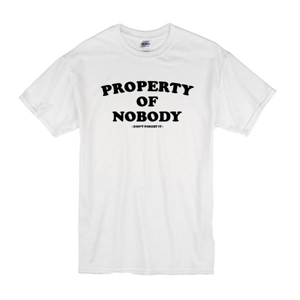 property of no one shirt