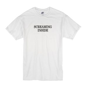 Screaming Inside T-Shirt