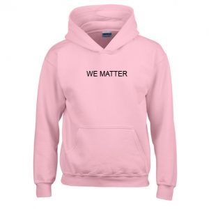 We Matter Hoodie