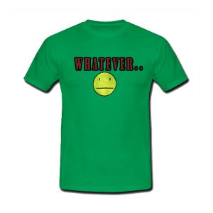 Whatever T-Shirt
