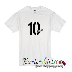 10 Mad For Fame T-Shirt