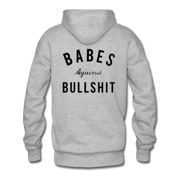 Babes Against Bullshit Hoodie Back