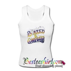 Blazed and Confused Tank Top