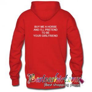 Buy Me A Horse Hoodie