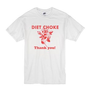 Diet Choke Thank You T-Shirt