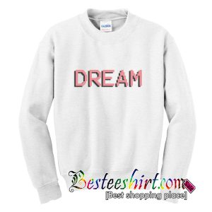Dream Sweatshirt