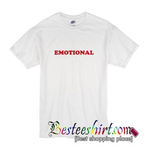 Emotional T-Shirt