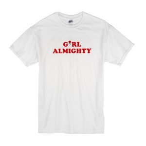 Girl Almight T-Shirt
