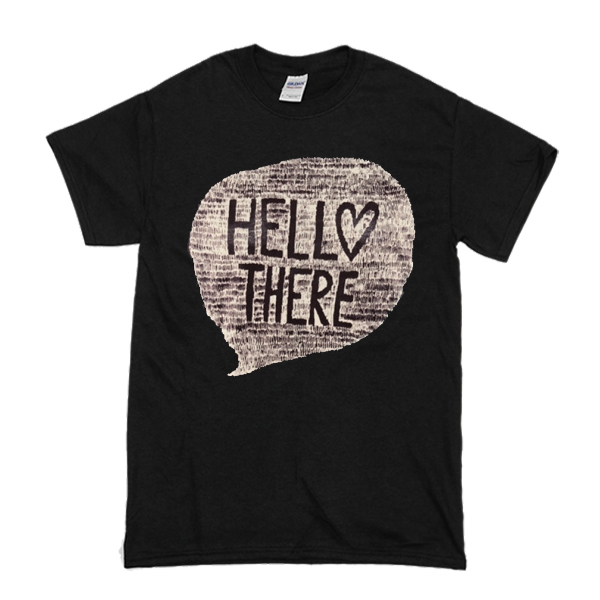 Hello there t shirt