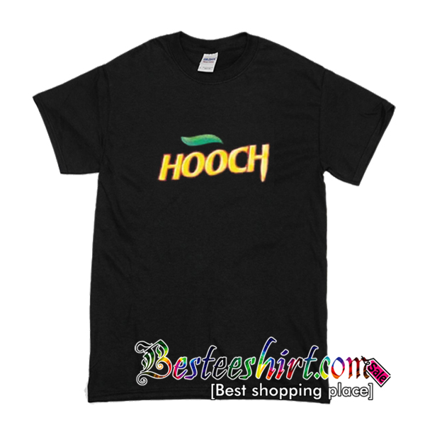 Hooch T-Shirt