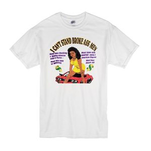 I Cant Stand Brokeass Men T-Shirt