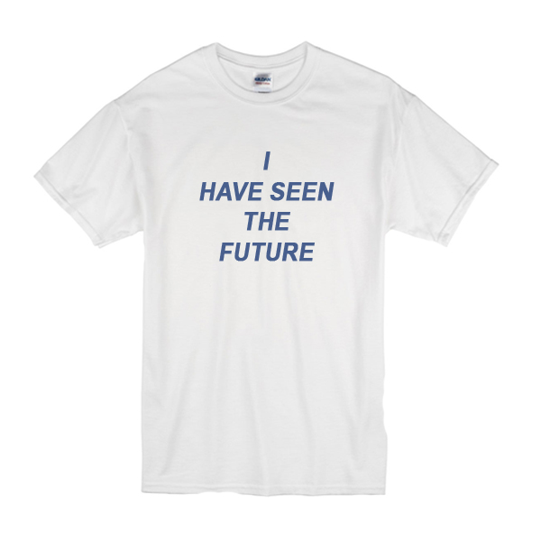 future is now t shirt