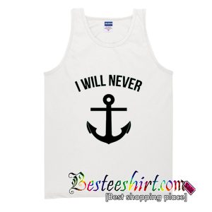 I Will Never Tank Top