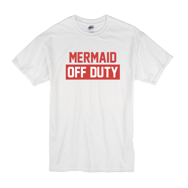 mermaid on duty shirt