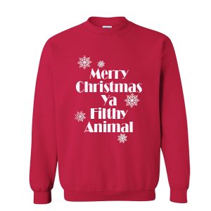 Merry Christmas Ya Filthy Animal Sweatshirt