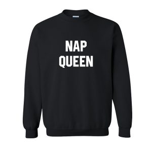 Nap Queen Sweatshirt