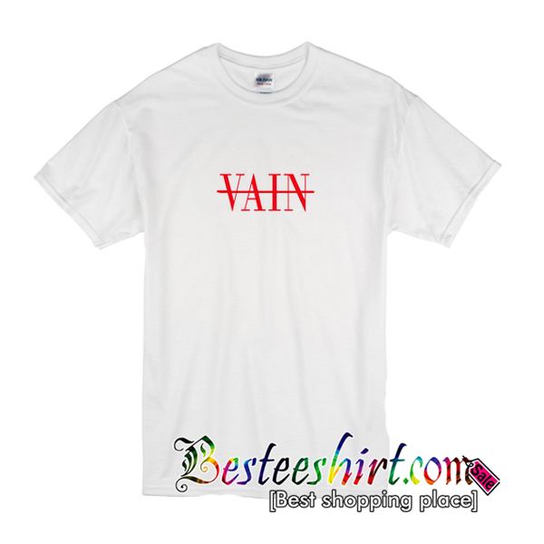 Not Vain T-Shirt