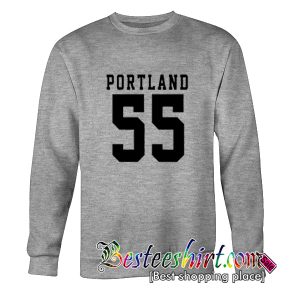 Portland 55 Sweatshirt
