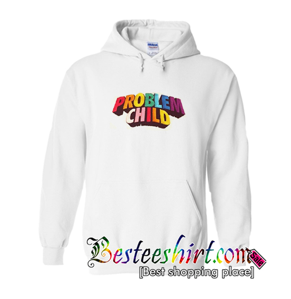 Problem Child Hoodie