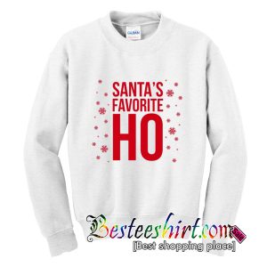 Santa's Favorite Ho Sweatshirt
